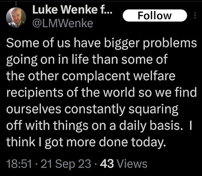 screenshot of a september 2023 luke wenke x/twitter post mocking "complacent" welfare recipients