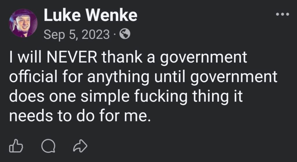 facebook screenshot of luke wenke saying he'll never thank a government employee for helping him september 2023