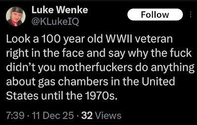 luke wenke encourages harassing elderly us military veterans december 2025 x/twitter post