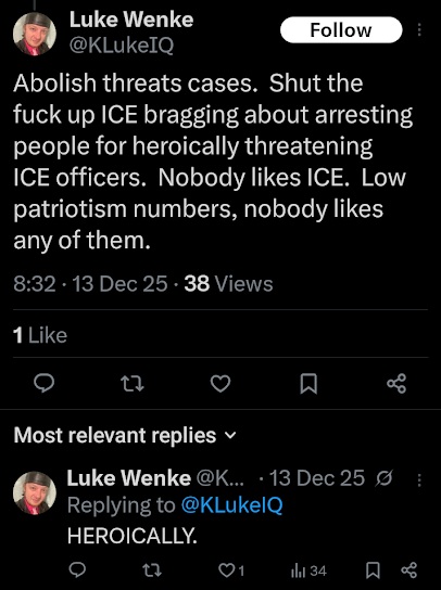 screenshot of luke wenke telling ICE officers to shut the fuck up in an x/twitter post december 2025