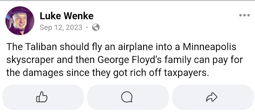 luke wenke facebook post stating that he wants the taliban to fly an airplane into a minneapolis skyscraper september 2023