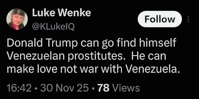 screenshot of a November 2025 Luke Wenke X/Twitter post about Donald Trump and Venezuelan prostitutes